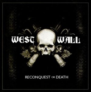 West Wall - Reconquest or Death - Compact Disc
