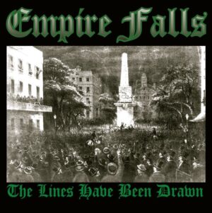 Empire Falls - The Lines Have Been Drawn - Compact Disc