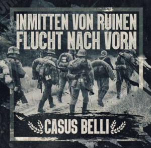 Inmitten von Ruinen & Flucht nach Vorn - Casus Belli - Compact Disc