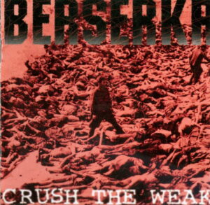Berserkr - Crush the Weak - Compact Disc