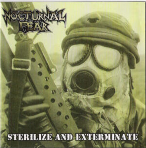 Nocturnal Fear - Sterilize and Exterminate - Compact Disc
