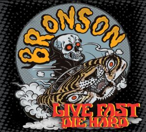 Bronson - Live Fast Die Hard - Digipak Disc