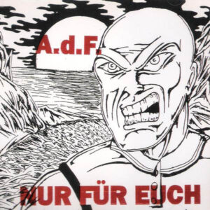 A.d.F. ‎- Nur Für Euch- Compact Disc