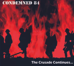 Condemned 84 - The Crusade Continues - Compact Disc and DVD Digipak