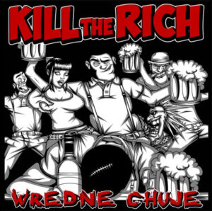 Kill The Rich - Wredne Chuje - Compact Disc