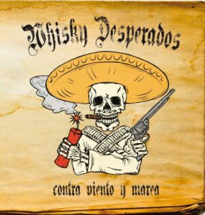 Whisky Desperados - Contra viento y marea - Compact Disc
