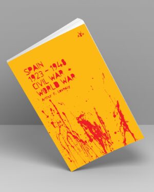 Spain 1923-1948 - Civil War and World War - Paperback Book