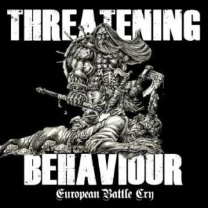 Threatening Behavior - European Battle Cry - Compact Disc