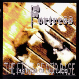 Fortress - The fires of our rage - Compact Disc