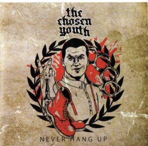 The Chosen Youth - Never Hang up - Compact Disc