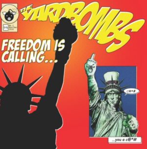 The Yardbombs - Freedom Is Calling - Compact Disc