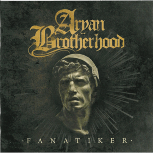 Aryan Brotherhood - Fanatiker - Compact Disc