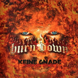 Burn Down - Keine Gnade - Compact Disc
