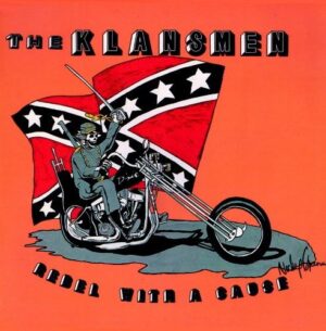 The Klansmen ‎- Rebel with a Cause - Compact Disc