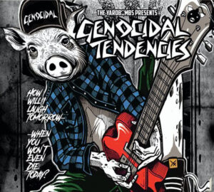 The Yardbombs - Genocidal Tendencie - Digipak Disc
