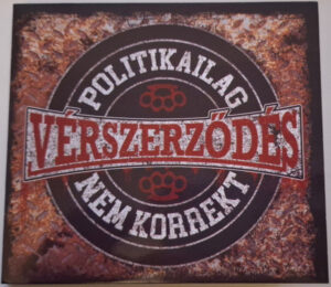 Vérszerzödés - Politikailag nem korrekt - Digipak Disc