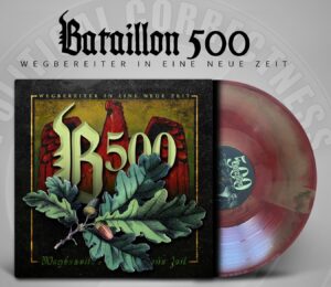 Bataillon 500 - Wegbereiter in eine neue Zeit - Vinyl Gatefold LP