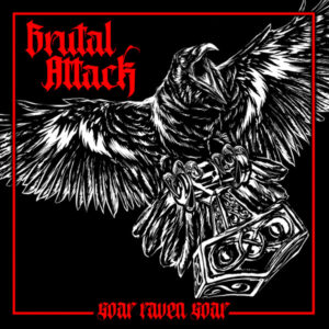 Brutal Attack - Soar Raven Soar - Digipak Disc