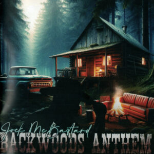 Jock McBastard - Backwoods Anthem - Compact Disc