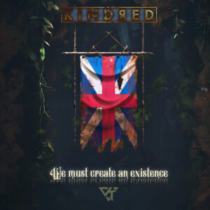 Kindred – We Must Create an Existence - Compact Disc